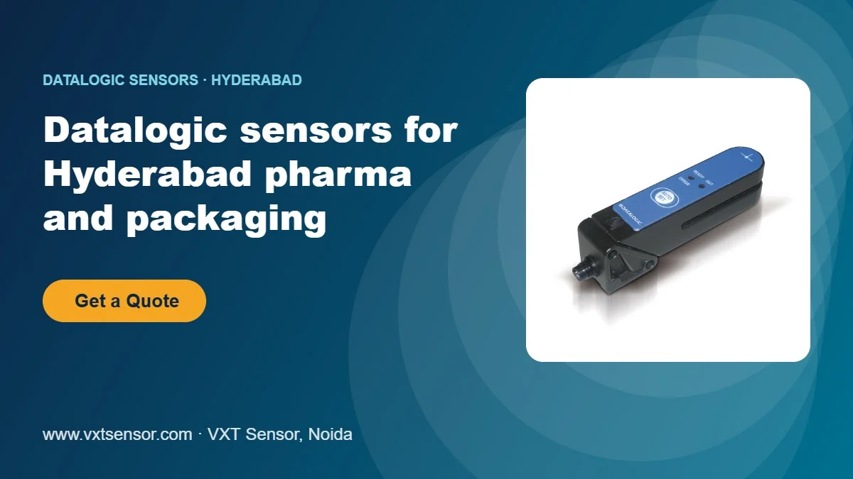 Datalogic sensors for Hyderabad pharma and packaging – VXT Sensor