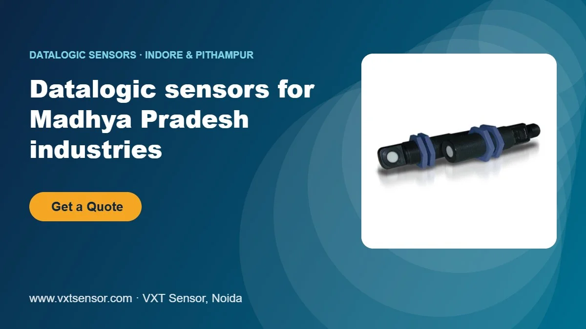 Datalogic sensors for Madhya Pradesh industries – VXT Sensor